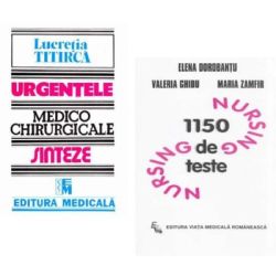 Pachet Urgentele medico-chirurgicale. Sinteze pentru asistentii medicali si 1150 teste de Nursing