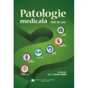 Patologie medicala. Note de curs de Conf. Univ. Dr. Carolina Negrei