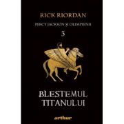 Percy Jackson si Olimpienii (#3). Blestemul Titanului