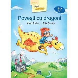 Povesti cu dragoni - nivel 2 - 6-7 ani de Anna Taube