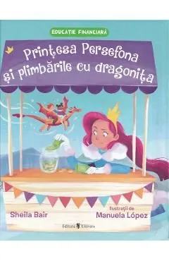 Printesa Persefona si plimbarile cu dragonita de Sheila Bair