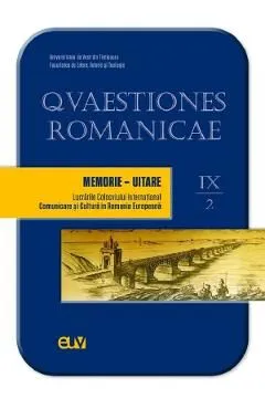 Qvaestiones Romanicae Vol.9: Memorie-Uitare. Tomul 2 de Autor Anonim