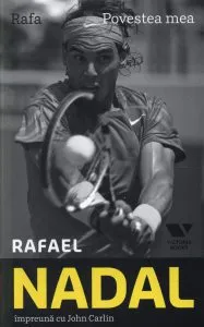 Rafa. Povestea mea de John Carlin
