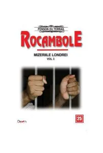 Rocambole 25. Mizeriile Londrei Vol.3 de Ponson du Terrail
