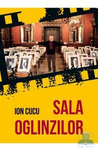 Sala Oglinzilor de Ion Cucu
