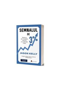 Semnalul de 3%. Tehnica de investiţii care îţi va schimba viaţa