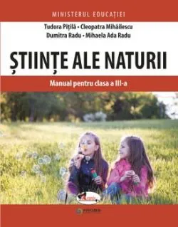 Stiinte ale naturii. Manual pentru clasa a III-a de Mihaela Ada Radu