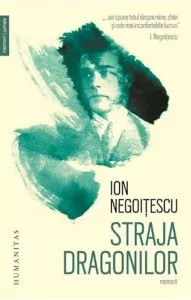 Straja dragonilor.Memorii 1921-1941 de Ion Negoitescu