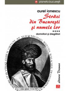 Strazi din Bucuresti si numele lor - Domnitori si dregatori