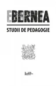 Studii de pedagogie de Ernest Bernea