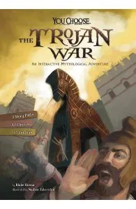 The Trojan War: An Interactive Mythological Adventure de Blake Hoena