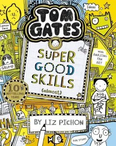 Tom Gates 10: Super Good Skills (Almost...) de Liz Pichon