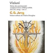 Viziuni. Note ale seminarului sustinut intre 1930 si 1934 de C. G. Jung, volumul 2