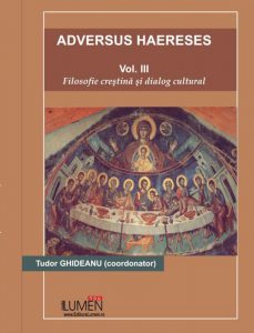 Adversus haereses. Filosofie crestina si dialog cultural, Vol. III
