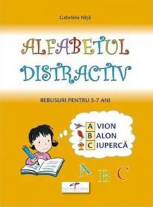 Alfabetul distractiv. Rebusuri pentru 5-7 ani