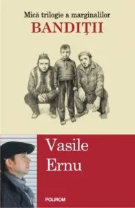 Banditii de Vasile Ernu