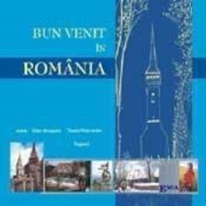 Bun venit in Romania