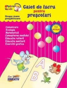 Caiet De Lucru Pentru Prescolari Grupa Mare Pregatitoare