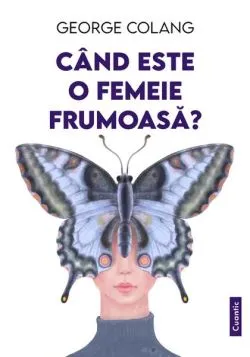 Când este o femeie frumoasă? de George Colang
