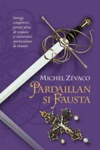 Cavalerii Pardaillan, Pardaillan si Fausta, Vol. 6 de Michel Zevaco