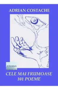 Cele mai frumoase 101 poeme de Adrian Costache