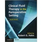 Clinical Fluid Therapy in the Perioperative Setting de Robert G. Hahn