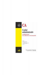 Codul administrativ. Ediţia a 3-a actualizată la 15 februarie 2021