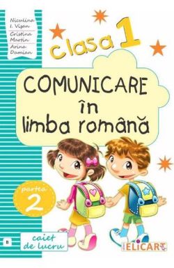 Comunicare in limba romana. Clasa I. Partea II – varianta B