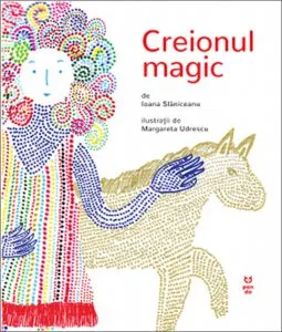 Creionul magic de Ioana Slaniceanu
