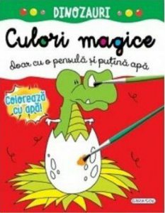 Culori magice. Doar cu o pensula si putina apa. Dinozauri