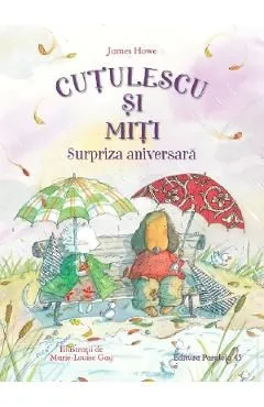 Cutulescu si Miti. Surpriza aniversara de James Howe