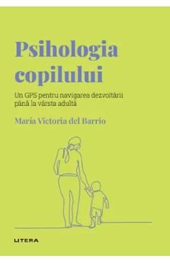 Descopera Psihologia. Psihologia copilului