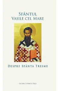 Despre Sfanta Treime de Sfantul Vasile cel Mare
