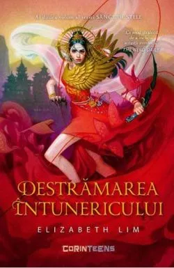 Destramarea intunericului. Seria Sange de stele Vol.2 de Elizabeth Lim