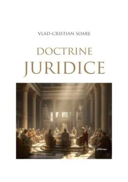 Doctrine juridice de Vlad-Cristian Soare