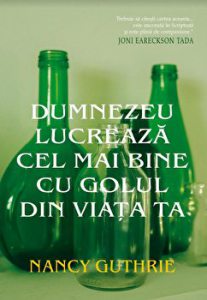 Dumnezeu lucreaza cel mai bine cu golul din viata ta