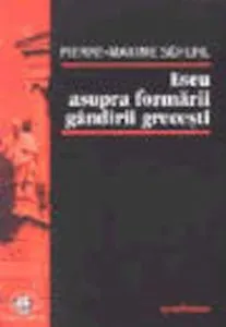 Eseu asupra formarii gandirii grecesti
