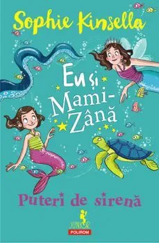 Eu si Mami-Zana. Puteri de sirena de Sophie Kinsella