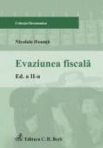 Evaziunea fiscala. Editia a II-a