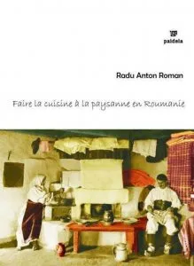 Faire la cuisine a la paysanne en Roumanie