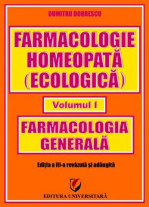 Farmacologie homeopata (ecologica) - Volumul I - Farmacologie generala