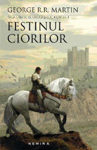 Festinul ciorilor. Saga Cantec de gheata si foc