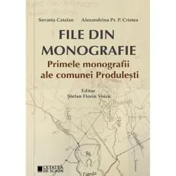 File din monografie. Primele monografii ale comunei Produlesti de Stefan Florin Voicu
