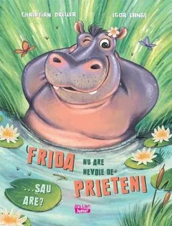 Frida nu are nevoie de prieteni... sau are? de Igor Langer