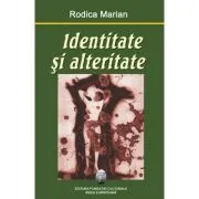 Identitate si alteritate – Rodica Marian de Rodica Marian