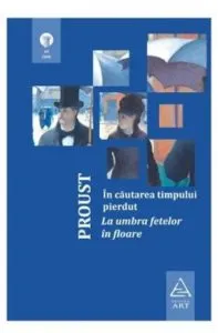 In cautarea timpului pierdut (2). La umbra fetelor in floare (2018) de Marcel Proust