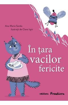 In tara vacilor fericite