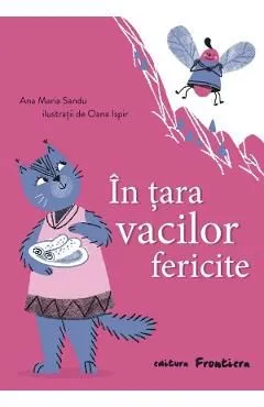 In tara vacilor fericite de Ana Maria Sandu