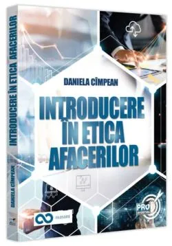 Introducere în etica afacerilor de Daniela Cimpean