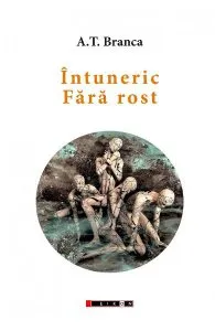 Intuneric. Fara rost de A.T. Branca